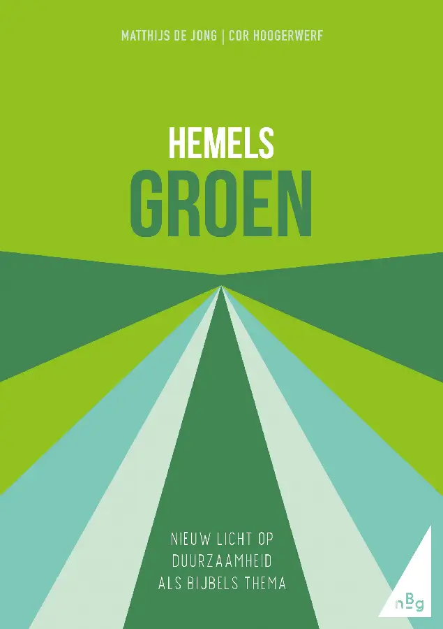 Nieuw licht op duurzaamheid als Bijbels thema.
