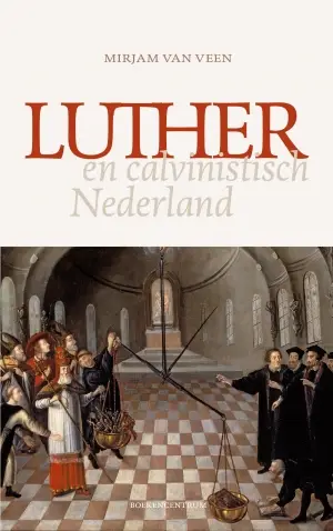 Luther en calvinistisch nederland