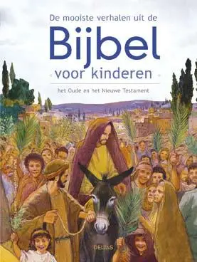 Mooiste verhalen uit bijbel voor kindere